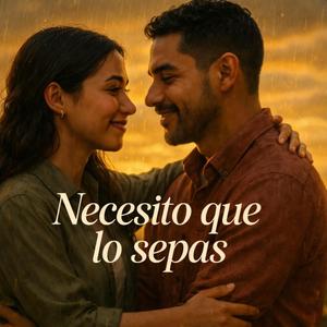 Necesito que lo sepas