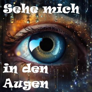 Sehe mich in den Augen