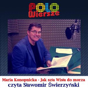 POLO Wiersze - Maria Konopnicka - Jak szła Wisła do morza