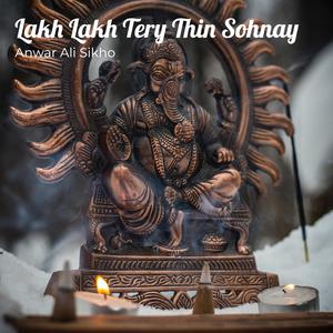 Lakh Lakh Tery Thin Sohnay