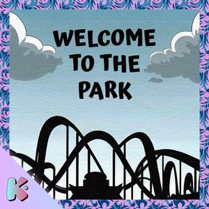 Welcome To The Park