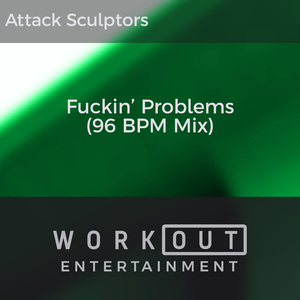 ****in' Problems (96 BPM Mix)