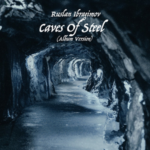 Caves of Steel (Album Version)