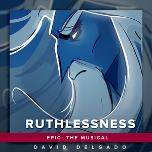 Ruthlessness (From "Epic: The Musical") (Spanish Cover)