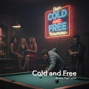 Cold and Free