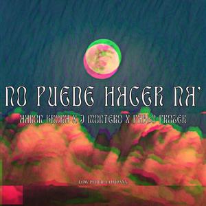 No puede hacer na' (feat. Aaron Broka & Pablo Prozer)