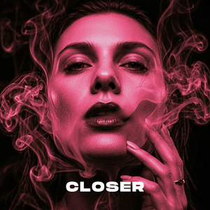 Closer