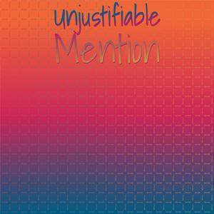 Unjustifiable Mention