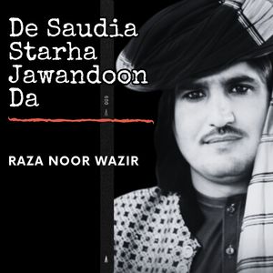 De Saudia Starha Jawandoon Da