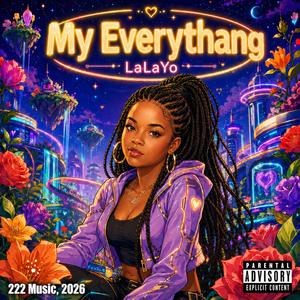 My Everythang (feat. LaLaYo)