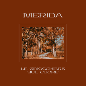 LE GINOCCHIERE SUL CUORE