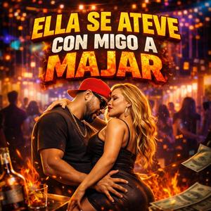 ELLA COMIGO SE ATERVE CON MIGO A MAJAR