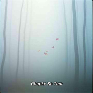 Chupke Se Tum