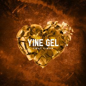 Yine Gel