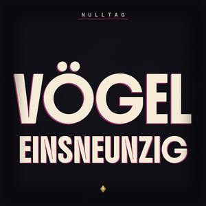 Vögel Einsneunzig