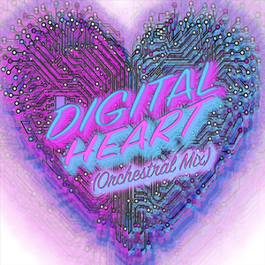 Digital Heart (Orchestral Mix)