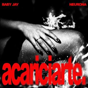 ACARICIARTE (feat. Neurona)