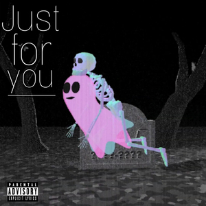 Just for You