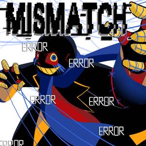 Mismatch (From "Underverse")