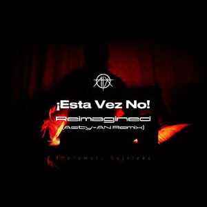 ¡Esta Vez No! Reimagined (Remix)