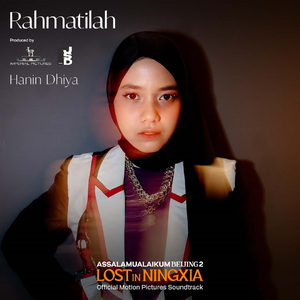 Rahmatilah (Original Soundtrack Assalamualaikum Beijing 2: Lost in Ningxia)