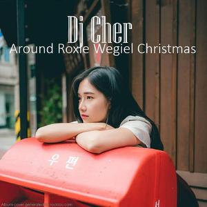 Around Roxle Wegiel Christmas