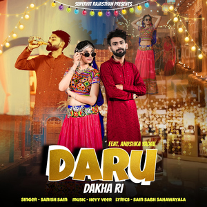 Daru Dakha Ri (feat. Anushka Yadav)