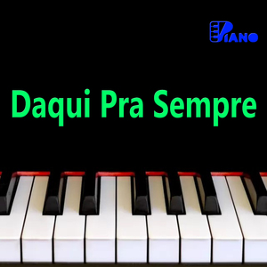 Daqui pra Sempre | Piano (Cover)