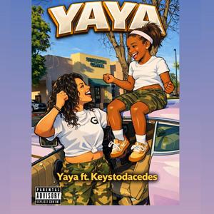 Yaya Freestyle (feat. Keyystodacedes)