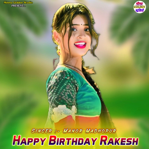 Happy Birthday Rakesh