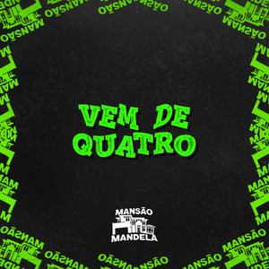 Vem de Quatro