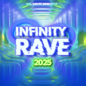 INFINITY RAVE (2025 version)