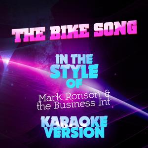 The Bike Song (In the Style of Mark Ronson & The Business Int') [Karaoke Version]