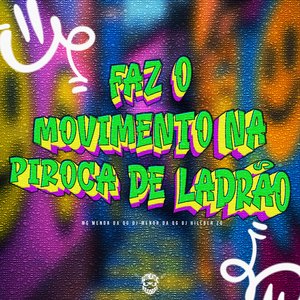 Faz o Movimento na Piroca de Ladrão