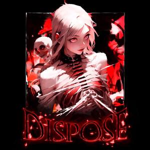Dispose