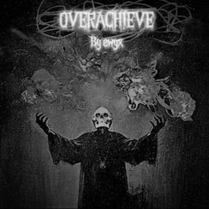 Overachieve