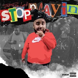 Stop Playin' (feat. PyroThePoet)