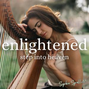Enlightened (Step Into Heaven with Peaceful Harp Music)