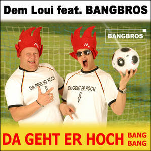 Da Geht Er Hoch (Bang Bang) (Bangbros Remix Club Mix)