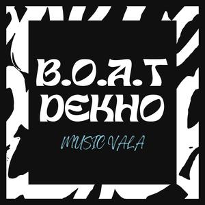 B.O.A.T DEKHO