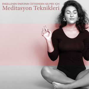 Kolay Meditasyon (Zihninizi Serbest Bırakın)