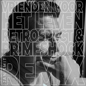 Vrienden Voor Het Leven (Retrospect & Primeshock Remix)