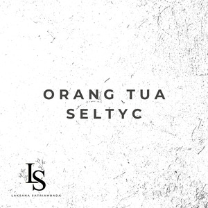 Orang Tua Seltyc