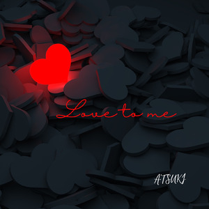 Love to me