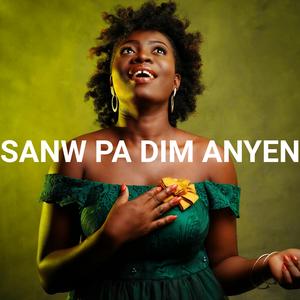 SANW PA DIM ANYEN
