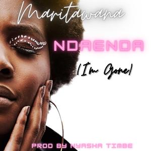 Ndaenda (I'm Gone)