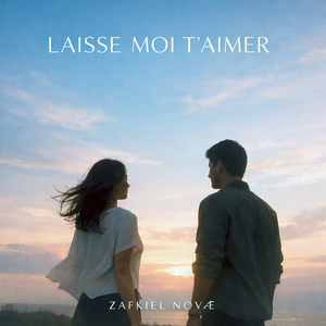 LAISSE MOI T’AIMER