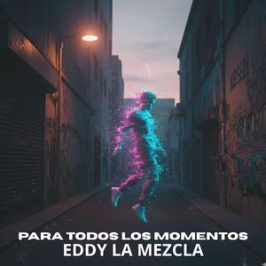 PARA TODOS LOS MOMENTOS