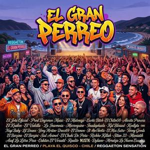 EL GRAN PERREO (44 ARTISTA VS UNA PISTA) (feat. Deyrmen Music)