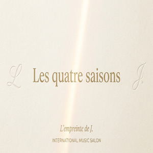 Les quatre saisons (L’empreinte de J.【IX】)